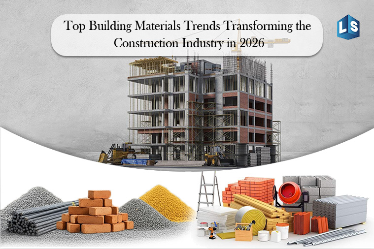 Top Building Materials Trends Transforming the Construction Industry in 2026
